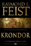 Krondor: L'intégrale - Isabelle Pernot, Antoine Ribes, Anne Vétillard, Raymond E. Feist