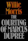 The Courting of Marcus Dupree - Willie Morris