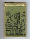 The Molecular Cafe - Arkady Strugatsky, Boris Strugatsky, Ilya Varshavsky, Anatoly Dnieprov, Alexander Poleshchuk, Vladislav Krapivin, Romain Yarov, Isai Lukodianov, Yevgeny Voiskunsky