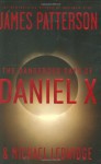 The Dangerous Days of Daniel X - James Patterson, Michael Ledwidge