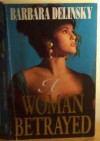 A Woman Betrayed - Barbara Delinsky