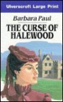 The Curse of Halewood - Barbara Paul, Rosalind Laker, Barbara Øvstedal