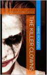 The Killer Clowns - Mike Rogers