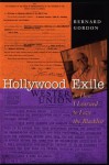 Hollywood Exile, or How I Learned to Love the Blacklist (Texas Film and Media Studies Series) - Bernard Gordon