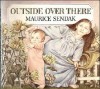 Outside Over There - Maurice Sendak