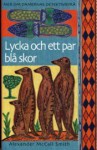 Lycka och ett par blå skor (Damernas detektivbyrå, #7) - Alexander McCall Smith