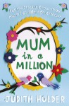 Mum in a Million - Judith Holder