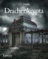 Drachenkrypta - J. T. Bernett