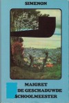 Maigret en de geschaduwde schoolmeester - Georges Simenon, Herman Schratenbach