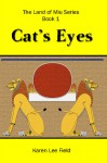 Cat's Eyes (Land of Miu, #1) - Karen Lee Field