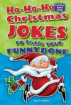 Ho-Ho-Ho Christmas Jokes to Tickle Your Funny Bone - Amelia LaRoche