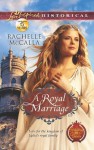 A Royal Marriage (Protecting the Crown, #1) - Rachelle McCalla