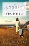 The Language of Secrets - Dianne Dixon