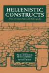 Hellenistic Constructs: Essays in Culture, History & Historiography (Hellenistic Culture & Society) - Paul Anthony Cartledge, Erich S. Gruen, Peter Garnsey