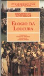 Elogio da Loucura - Desiderius Erasmus, Paulo M Oliveira