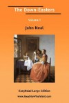 The Down-Easters Volume 1 [Easyread Large Edition] - John Neal