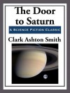 The Door to Saturn - Clark Ashton Smith