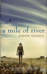 A Mile of River - Judith Allnatt