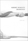 Robert Schultz Drawings, 1990-2007 - Andrew Stevens, Robert Schultz, Russell Panczencko