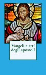 Vangeli E Atti Degli Apostoli - Luca, Marco, Matteo