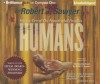 Humans: Volume Two of the Neanderthal Parallax - Robert J. Sawyer, Jonathan Davis