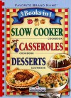 3 Books in 1 Slow Cooker/Casseroles/Desserts Cookbook - Louis Weber
