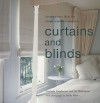 Curtains and Blinds: Contemporary Ideas for Simple Window Treatments - Lucinda Ganderton, Ali Watkinson