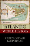 The Atlantic in World History (New Oxford World History) - Karen Ordahl Kupperman