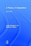 A Theory of Adaptation - Linda Hutcheon