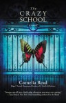 The Crazy School - Cornelia Read