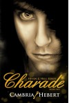 Charade - Cambria Hebert