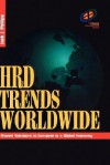 Hrd Trends Worldwide: Shared Solutions to Compete in a Global Economy - Jack J. Phillips