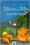 Minnie and Moo Save the Earth - Denys Cazet