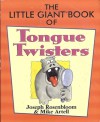 The Little Giant Book of Tongue Twisters - Joseph Rosenbloom, Mike Artell