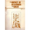 The Impact of Alexander the Great - Eugene N. Borza