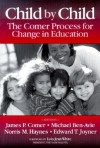 Child by Child: The Comer Process for Change in Education - James P. Comer