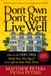 Don't Own, Don't Rent, Live Well: How to be Debt Free, Build Your Nest Egg & Live Life on Your Own Terms - Matthew Peters, Fiona Peters