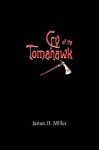 Cry of the Tomahawk - James B. Miller