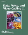 Data, Voice, and Video Cabling - Paul Rosenberg, Jim Hayes