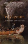 Voyageurs: A Novel - Margaret Elphinstone
