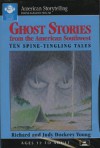 Ghost Stories from the American Southwest - Richard Young, Judy Dockrey Young