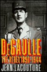 De Gaulle 1: The Rebel, 1890-1944 - Jean Lacouture