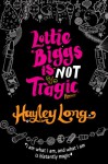 Lottie Biggs is (Not) Tragic - Hayley Long