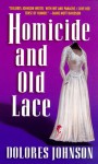 Homicide and Old Lace - Dolores Johnson