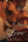 No Other Love - Isabel Morin