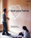 Love Your Home - Tamsin Blanchard