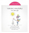 Young Masters: This Little Light (Young Masters Little Wisdom Series) (Young Masters: Little Wisdom) - Bunny Hull, Wendy Werris, Kye Fleming