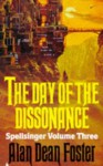 The Day of the Dissonance - Alan Dean Foster