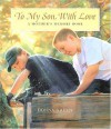 To My Son with Love: A Mother's Memory Book - Donna Green