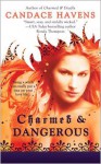 Charmed & Dangerous - Candace Havens